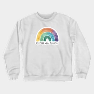 Embrace Your Feelings Mental Health Awareness Crewneck Sweatshirt